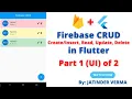 Firebase CRUD in Flutter Part 1 of 2 UI