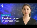 CRA Basics Randomization in Clinical Trials