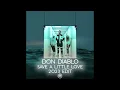 Don Diablo - Save A Little Love (2023 Edit) *FULL VERSION*