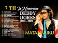 7TH NOSTALGIA IN MEMORIAM DEDDY DORES FULL ALBUM - Matahariku, Mendung Tak Berarti Hujan