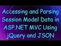 Accessing and Parsing Session Model Data in ASP NET C Using jQuery and JSON