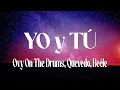 Ovy On The Drums, Quevedo, Beéle - YO y TÚ