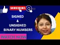 What are unsigned and signed binary numbers Sign magnitude signed 1 s and 2 s complement Digital
