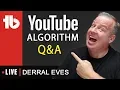 The YouTube Algorithm in 2018 and Beyond - Live Replay With Derral Eves