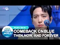 Download Lagu COMEBACK CNBLUE - Then, Now and Forever|Music Bank|SUB INDO| 201127 Siaran KBS WORLD TV