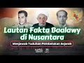 Download Lagu Lautan Fakta Baalawy di Nusantara, Menjawab Tuduhan Pembelokan Sejarah | Nabawi TV