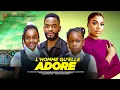 L'HOMME QUELLE ADORE - CHIKE DANIELS, DERA OSADEBE, DREAM ALFA, films nigérians 2025 En français