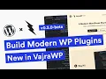 A BETTER Way to Build Modern WordPress Plugins - New in VajraWP