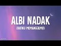 Download Lagu Dai Syed - Albi Nadak (Lirik) [Malay Sub]