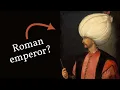 Were the Ottomans a Roman dynasty