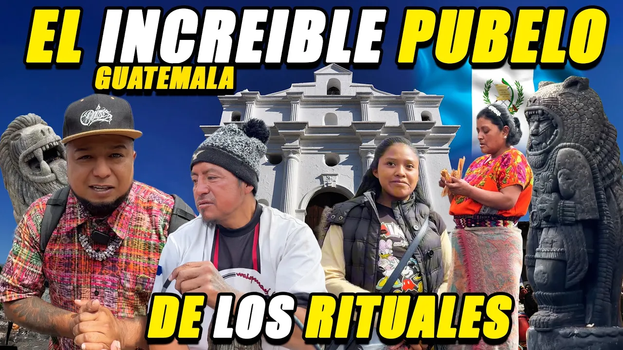 GUATEMALA el Pueblo de los Rituales a plena luz del Día