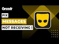 How to Fix Grindr Not Receiving Messages Step-by-Step Guide