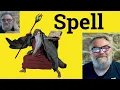 Spell Meaning - Spell Examples