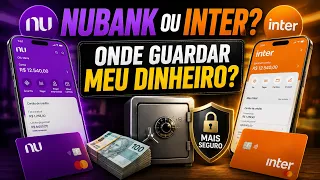 NUBANK OU INTER? QUAL É O BANCO DIGITAL MAIS SEGURO EM 2026?