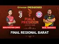 FINAL REGIONAL BARAT PIALA PRESIDEN ESPORTS PES 2020