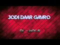 Download Lagu JODIDAAR GAVARO ( DJ JACK'S ) DJ ADB AND DJ AYUSH BEDKUVA