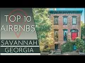 10 AMAZING Airbnb s in Savannah GA