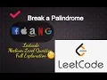 1328 Break a Palindrome Medium Level Question Interview Question Full Explanation in Python