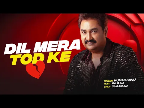 Download MP3 Dil Mera Tod Ke - Official Music Video | Kumar Sanu | Raja Ali | Romantic Hindi Song 2024