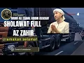 Download Lagu AZZAHIR FULL SHOLAWATAN TERBARU POPULER || HABIB ALI ZAINAL ABIDIN ASSEGAF|| Teman di perjalanan