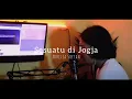 Download Lagu Sesuatu di Jogja - Adhitia Sofyan (Cover by Rafi Mufti)