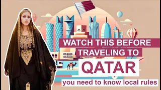10 ESSENTIAL Advices For Tourist Going To QATAR Rules Tips Specifics Of The Culture 