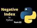 Negative Index in List Part-23 Python Tutorial For Beginners