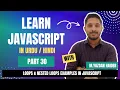 Learn Javascript Part 30 Loops Nested Loops Examples In Javascript Yazdan Haider 2023