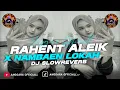 Download Lagu DJ RAHENT ALEIK X NAMBAEN LOKAH SLOWREVERB || YANG KALIAN CARI!! - BY ANGGARA OFFICIALL