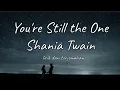 Download Lagu You're still the One - Shania Twain | lirik dan terjemahan