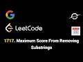 1717 Maximum Score From Removing Substrings