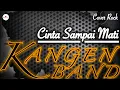 Download Lagu Kangen Band - Cinta Sampai Mati (lirik lagu musik) cover rock