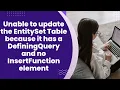 Fix Unable to Update EntitySet - DefiningQuery and No InsertFunction Element Entity Framework