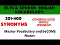 201-400 Synonyms Words in English with 3 alternative words to Improve your Vocabulary I Part-2