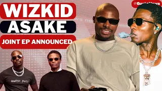 wizkid x asake announce joint project real december release snippet preview