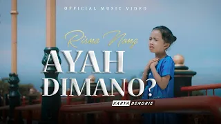 Download RISNA NONG - AYAH DIMANO [ Official Musik Video ] MP3