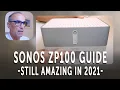SONOS ZP100 Guide in 2021 - How it works and what it does