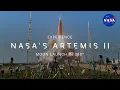 Experience NASA s Artemis II Moon Launch in 360