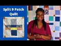 Split 9 Patch Charms SQUARES QUILT EASY PIECEING FREE PATTERN