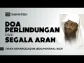 Download Lagu 𝗗𝗼𝗮 𝗣𝗲𝗿𝗹𝗶𝗻𝗱𝘂𝗻𝗴𝗮𝗻 dari Segala Arah - Syaikh Abdurrozzaq Al-Badr