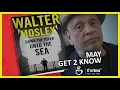 DOWN THE RIVER UNTO THE SEA - Get2Know - Walter Mosley - The Tea