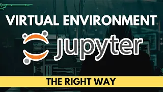 Create Python Virtual Environment in Jupyter Notebook 2023
