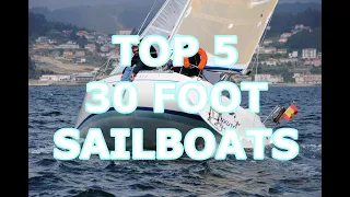 Top 5 Sailboats 30 feet – Episode 167 – Lady K Sailing