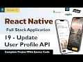 Update Profile API Building a Fullstack React Native App React Native project
