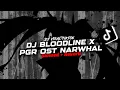 Download Lagu DJ BLOODLINE X PGR OST NARWHAL( Slowed \u0026 Reverb )