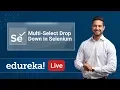 Selenium Live - 4 Multi-Select Drop Down in Selenium Selenium Training Edureka