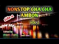 Download Lagu NONSTOP CHA CHA AMBON VOL 2 SIDE A