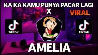 Download DJ KA KA KAMU PUNYA PACAR LAGI X AMELIA VIRAL TIKTOK SLOW REMIX FULL BASS REMIX TERBARU 2021 MP3