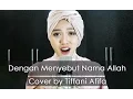 Download Lagu Dengan Menyebut Nama Allah (Cover) : Ramadhan Corner