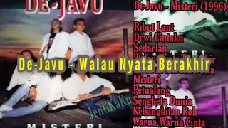 Download De-Javu - Walau Nyata Berakhir MP3